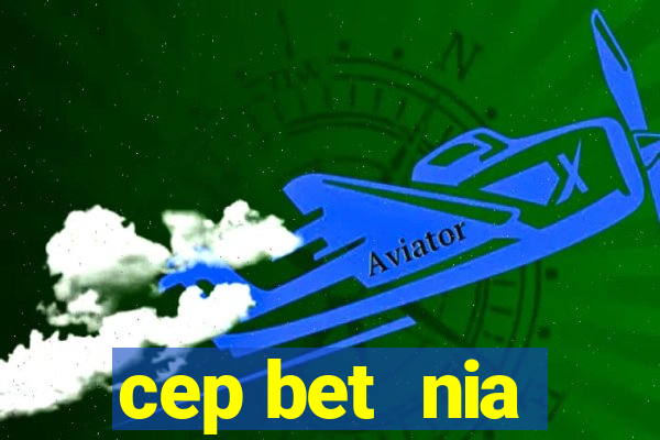 cep bet  nia